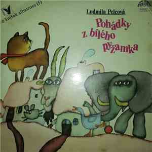 Ludmila Pelcová - Pohádky Z Bílého Pyžamka