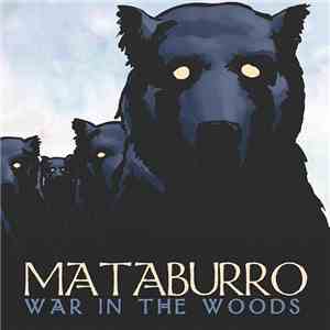 Mataburro - War In The Woods