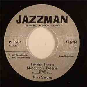 Nina Simone - Funkier Than A Mosquito's Tweeter / Save Me