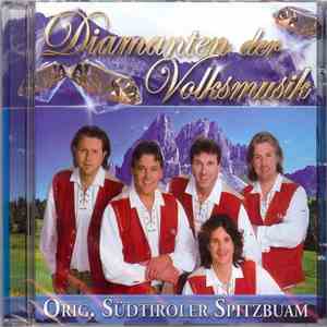 Orig. Südtiroler Spitzbuam - Diamanten Der Volksmusik