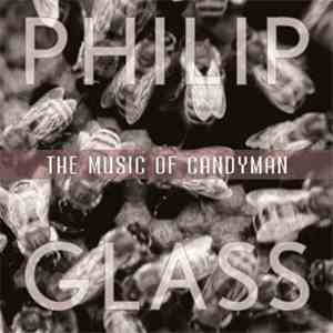 Philip Glass - The Music Of Candyman