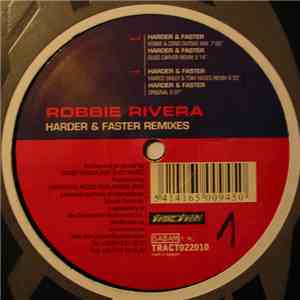 Robbie Rivera - Harder & Faster Remixes