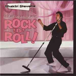 Shakin' Stevens - There Are Two Kinds Of Music... - Rock 'n' Roll!