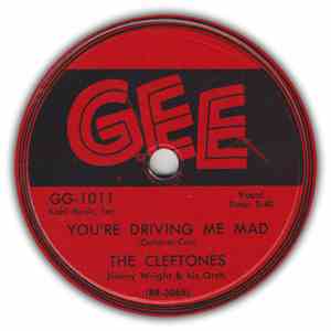 The Cleftones - You're Driving Me Mad / Little Girl Of Mine