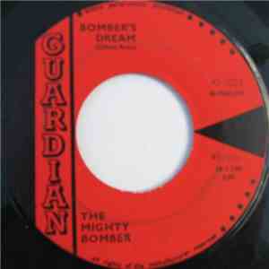 The Mighty Bomber - Bomber's Dream / They Love Me Bad
