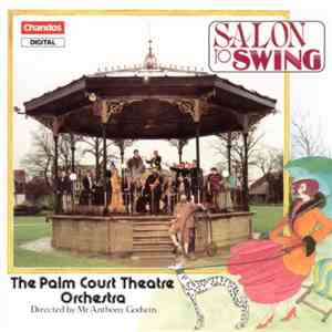 The Palm Court Theatre Orchestra - Salon To Swing