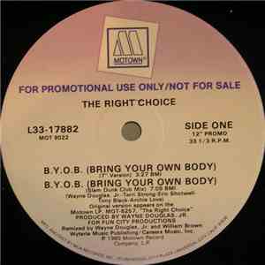 The Right Choice - B.Y.O.B. (Bring Your Own Body)