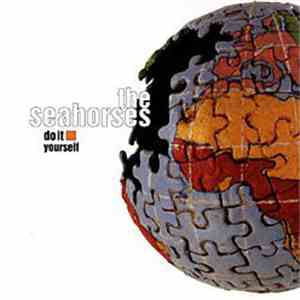The Seahorses - Do It Yourself