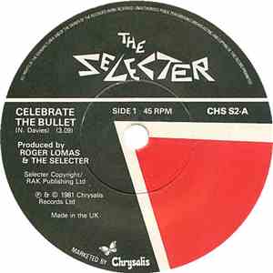 The Selecter - Celebrate The Bullet / Last Tango In Dub