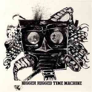 Tomorrow Kings - Nigger Rigged Time Machine