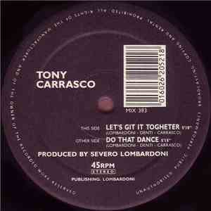 Tony Carrasco - Let's Git It Together / Do That Dance