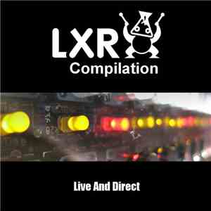 Various - LXR Compilation - Live And Direct
