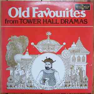 Various - Old Favourites From Tower Hall Dramas