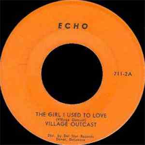 Village Outcast - The Girl I Used To Love / Under The Thumb