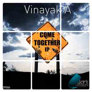 Vinayak A - Come Together EP