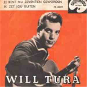 Will Tura - Jij Bent Nu Zeventien Geworden / Ik Zet Jou Buiten