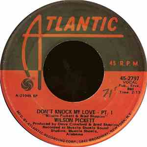 Wilson Pickett - Don't Knock My Love