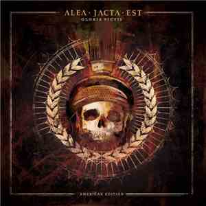 Alea Jacta Est - Gloria Victis (American Edition)