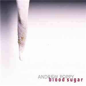 Andrew Poppy - Blood Sugar