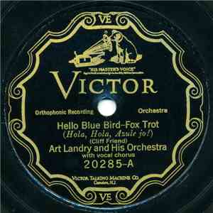 Art Landry And His Orchestra - Hello Blue Bird / Hugs and Kisses