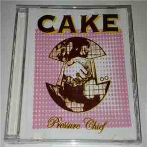 Cake - Pressure Chief