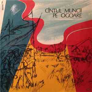 Corul Radioteleviziunii - Cîntul Muncii Pe Ogoare