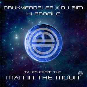 Drukverdeler, DJ Bim, Hi Profile - Tales From The Man In The Moon EP