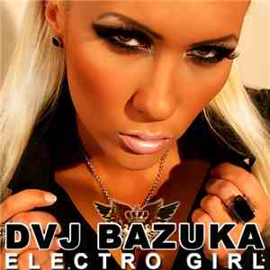 DVJ BAZUKA - Electro Girl
