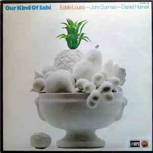 Eddie Louiss — John Surman — Daniel Humair - Our Kind Of Sabi