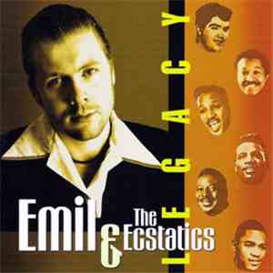 Emil & The Ecstatics - Legacy