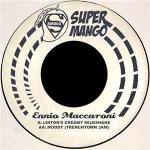 Ennio Maccaroni - Linton's Creamy Milkshake / Moody (Trenchtown 3AM)