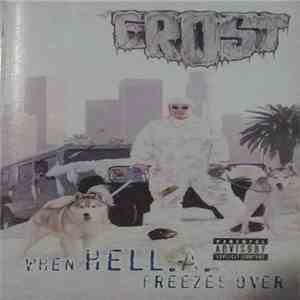 Frost - When HELL.A. Freezes Over