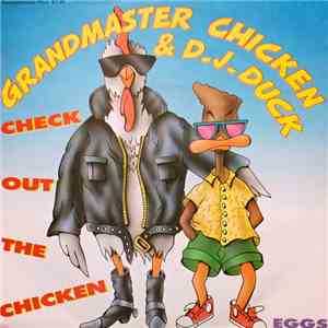 Grandmaster Chicken & D.J. Duck - Check Out The Chicken