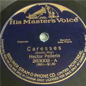 Hector Pellerin - Caresses / Pensez Aux Mamans