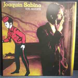 Joaquín Sabina - Hotel, Dulce Hotel