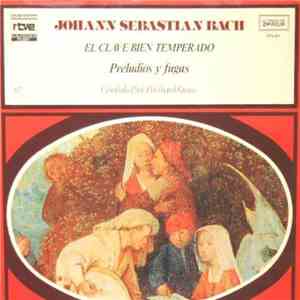 Johann Sebastian Bach - El Clave Bien Temperado. Preludios Y Fugas