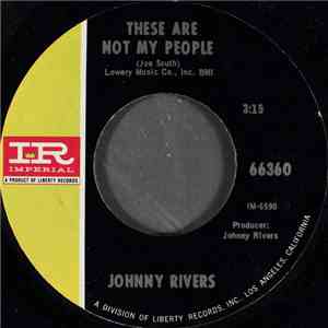 Johnny Rivers - These Are Not My People / Going Back To Big Sur