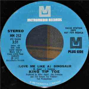 King Tip Toe - (Love Me Like A) Dinosaur