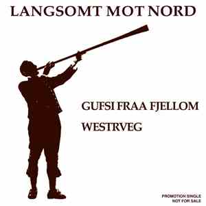 Langsomt Mot Nord - Westrveg Promo Single