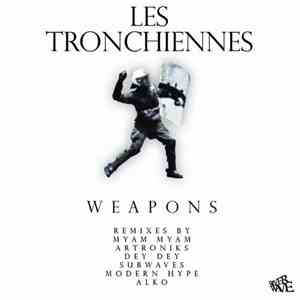Les Tronchiennes - Weapons