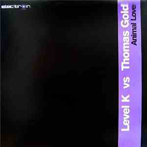 Level K vs. Thomas Gold - Animal Love