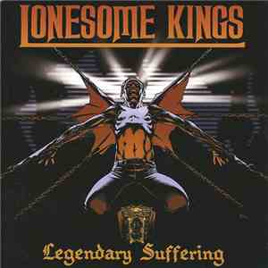 Lonesome Kings - Legendary Suffering