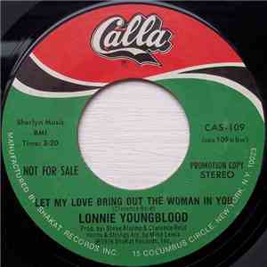 Lonnie Youngblood - Let My Love Bring Out The Woman In You