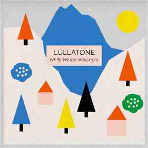 Lullatone - While Winter Whispers