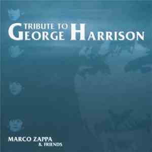 Marco Zappa & Friends - Tribute To George Harrison
