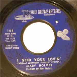 Mary Holmes - I Need Your Lovin' / I'll Make It Up To You