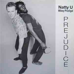 Natty U / Mikey Prodigal - Prejudice