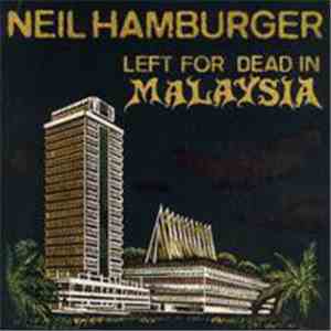 Neil Hamburger - Left For Dead In Malaysia