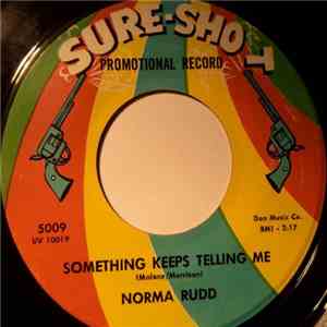 Norma Rudd - Something Keeps Telling Me