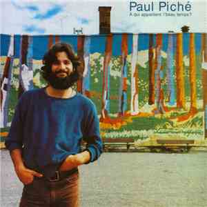 Paul Piché - À Qui Appartient Le Beau Temps?